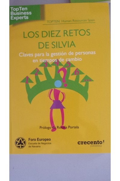 LOS DIEZ RETOS DE SILVIA. Claves para la gestión de personas en tiempos de cambio